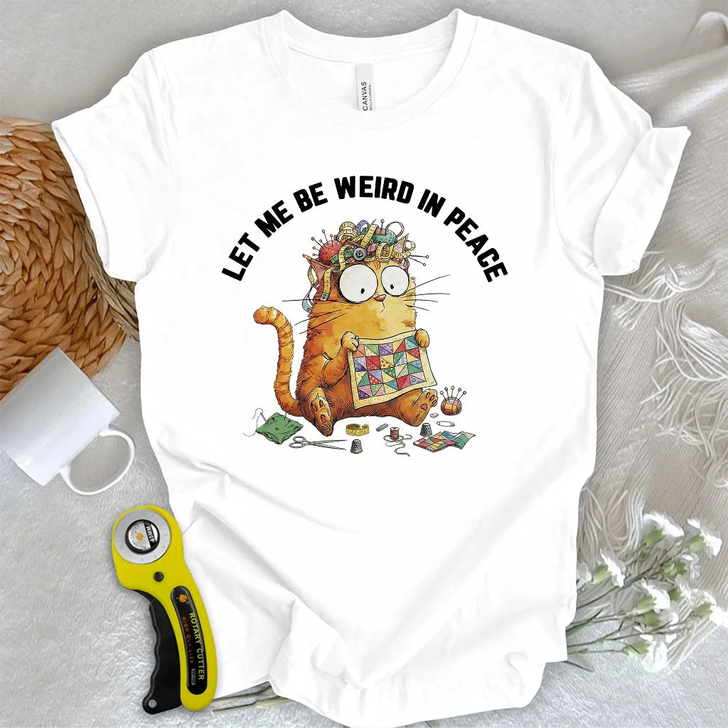 Be Weird T-shirt