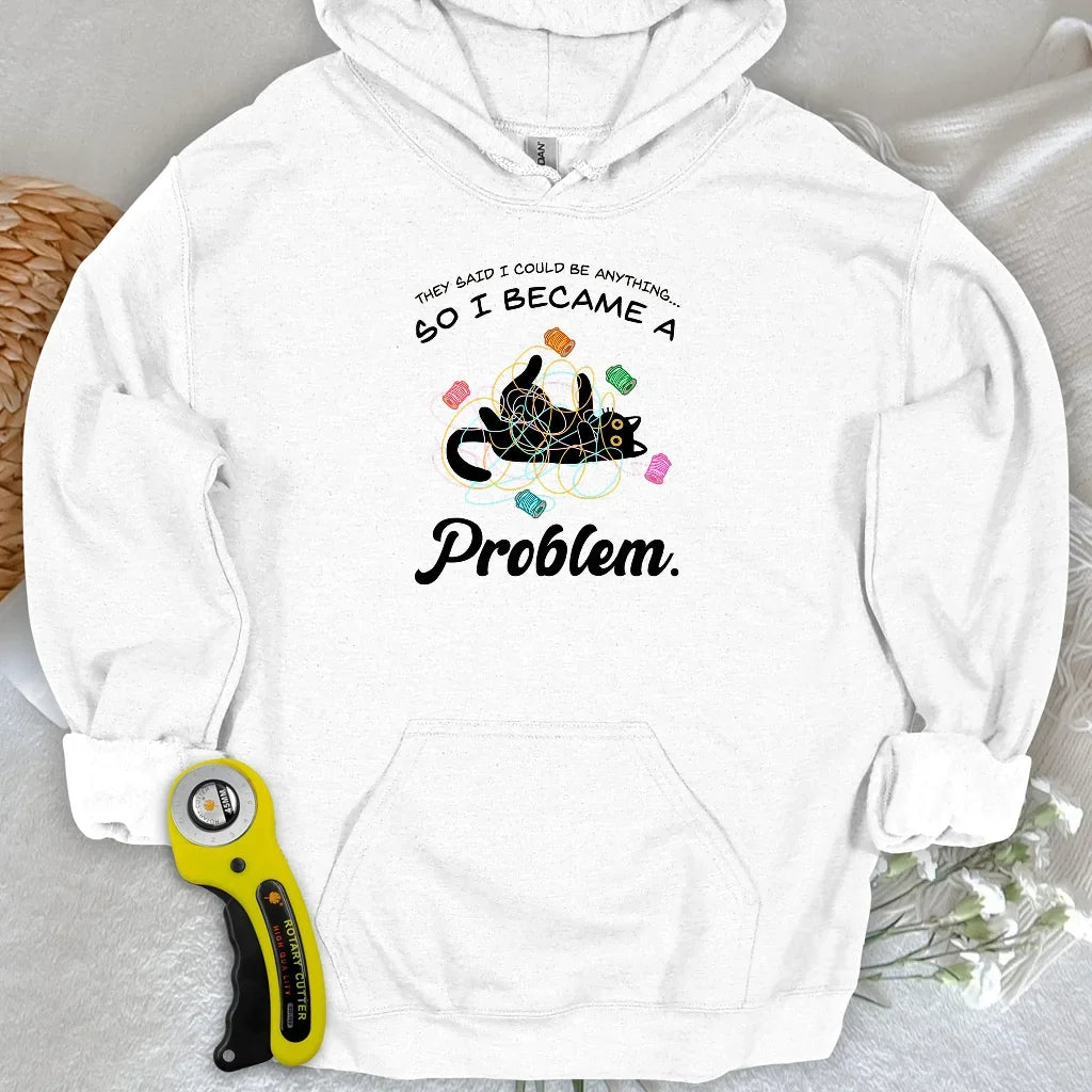 Became A Problem Hoodie
