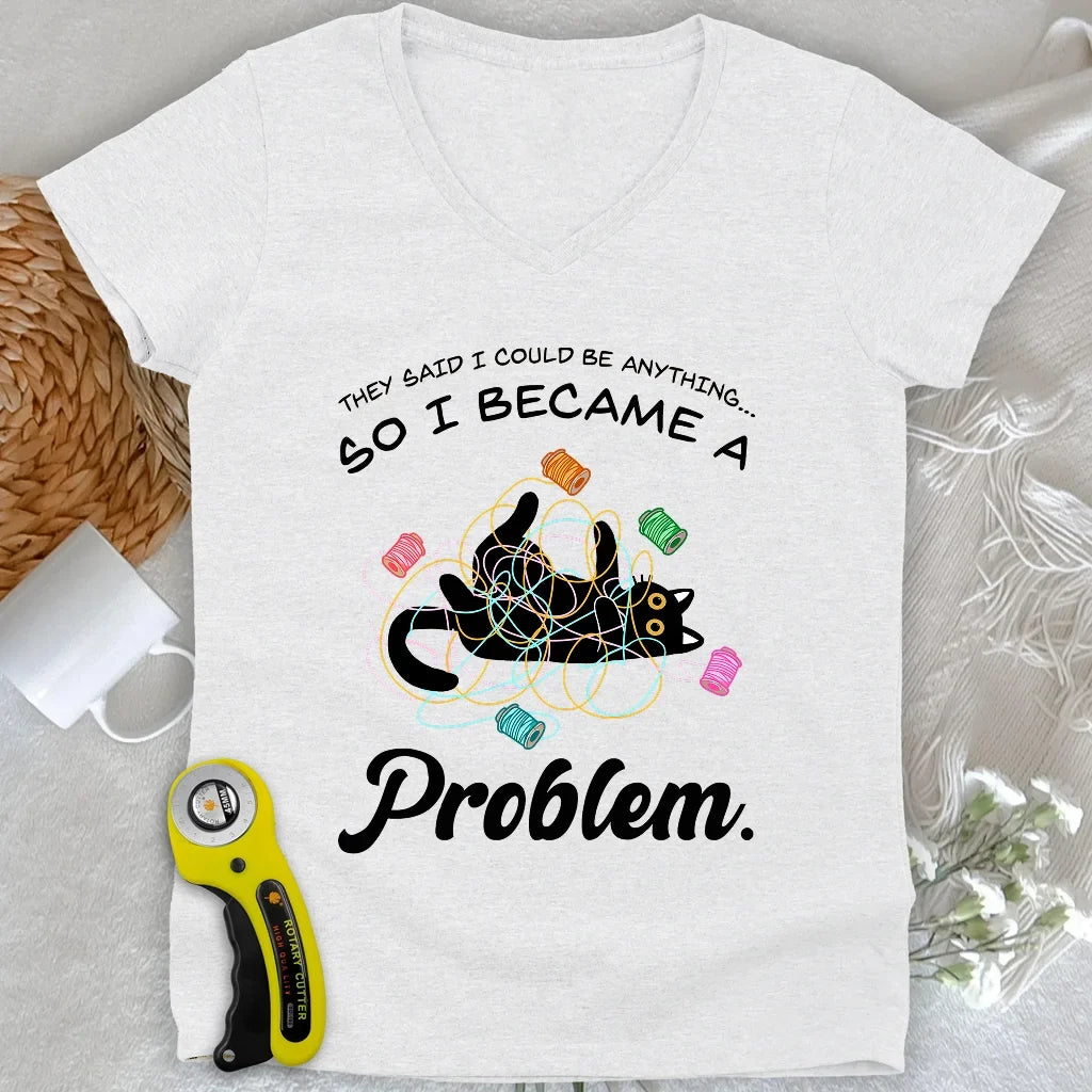 Became A Problem Lady V-neck