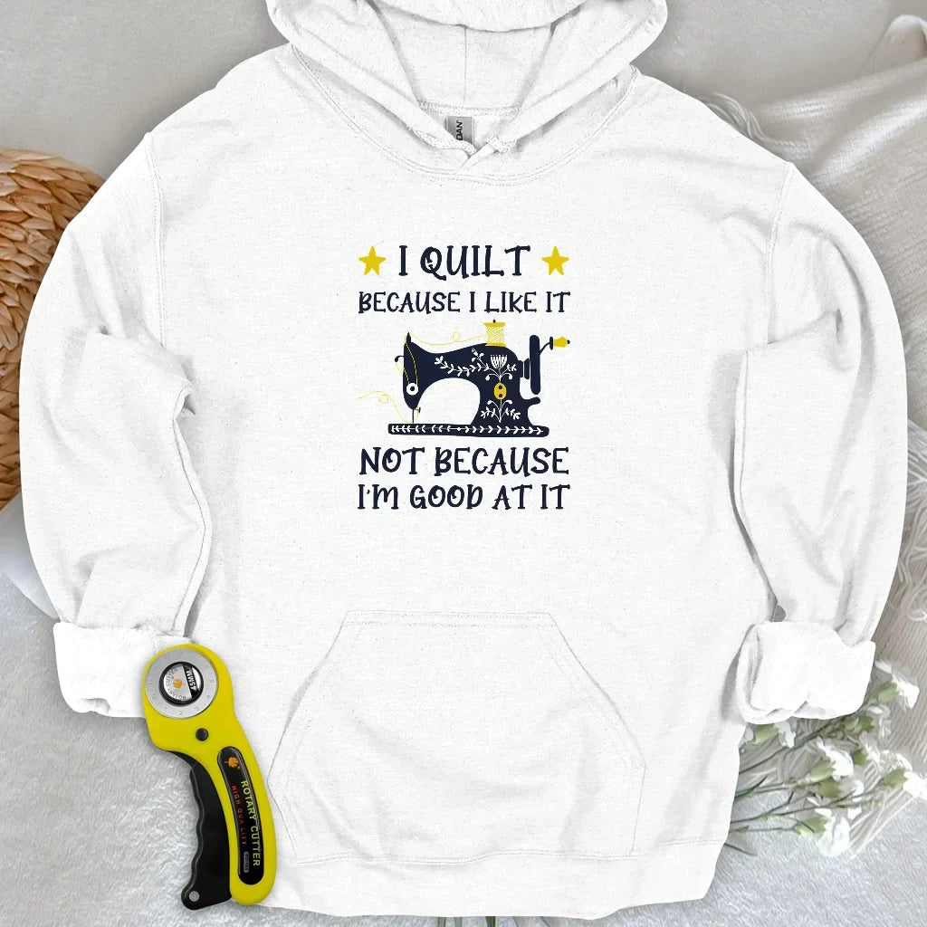Because I like It Hoodie