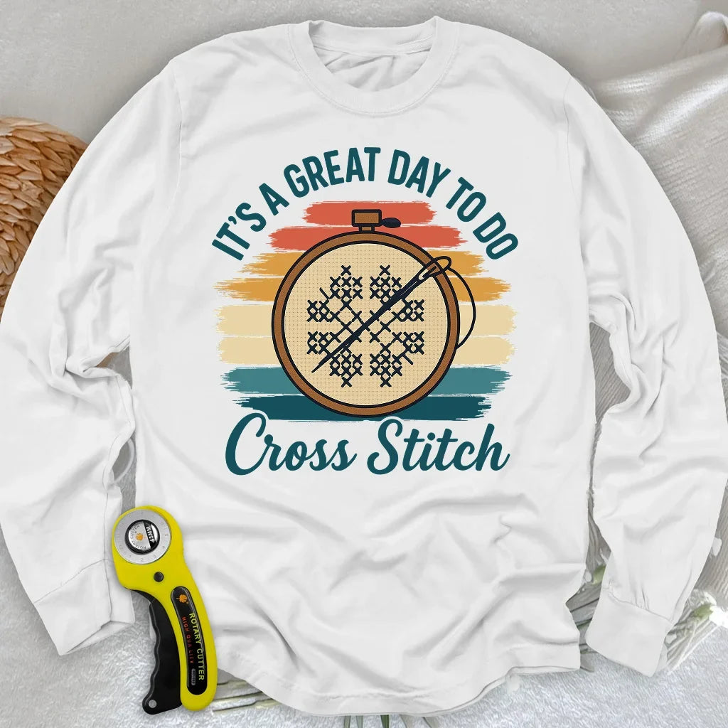 Great Day to Stitch Long Sleeve T-shirt