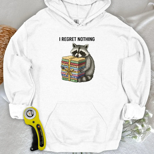 I Regret Nothing Hoodie