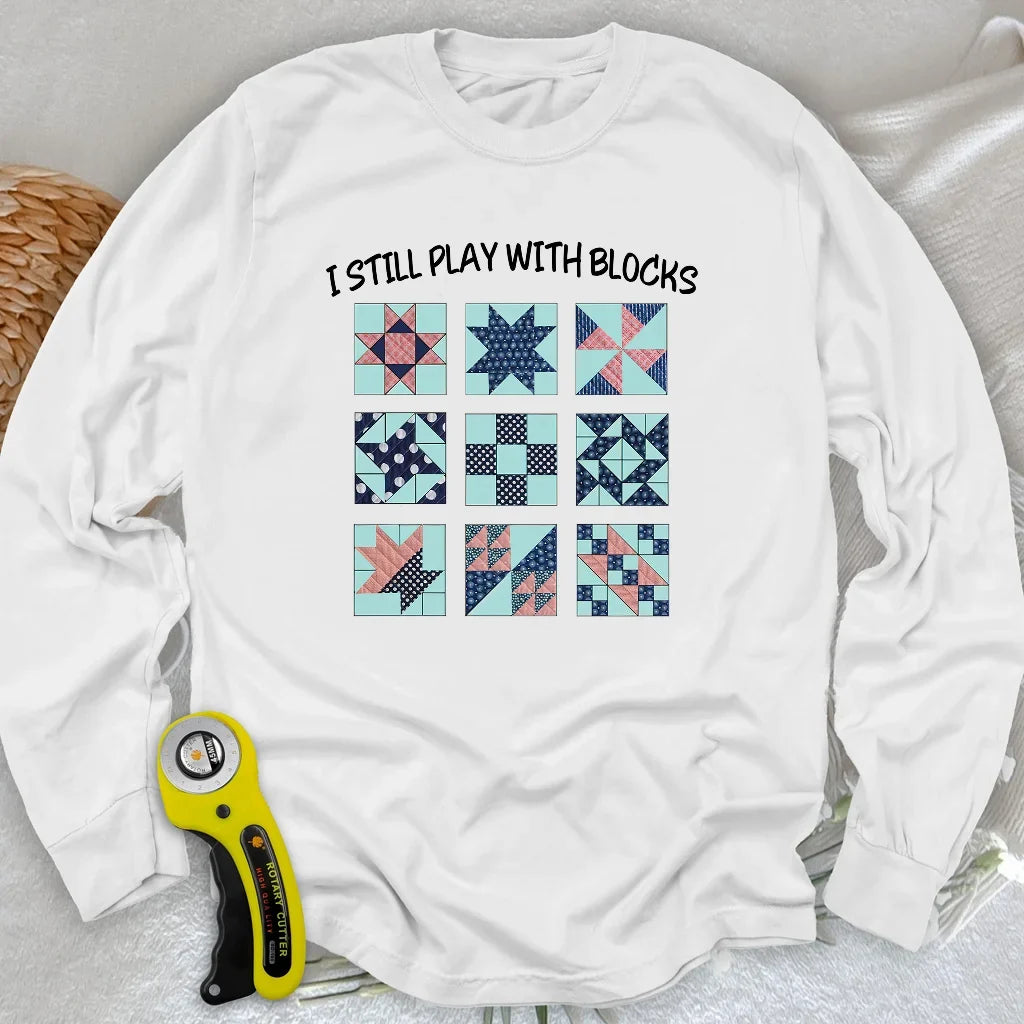 I Still Play With Block Long Sleeve T-shirt