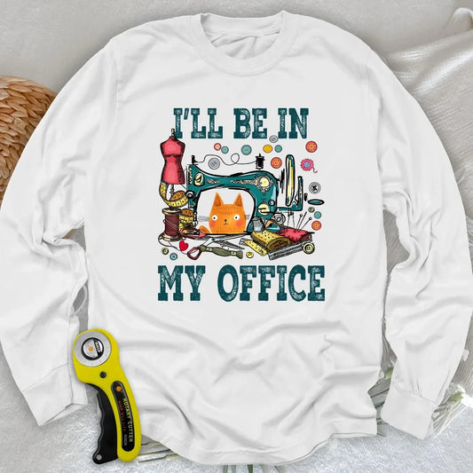 I'll Be In My Office Long Sleeve T-shirt