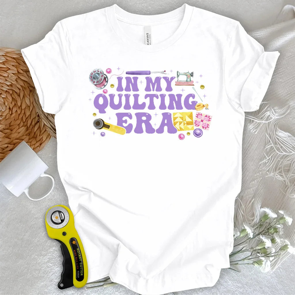 In My Quilting Era T-Shirt