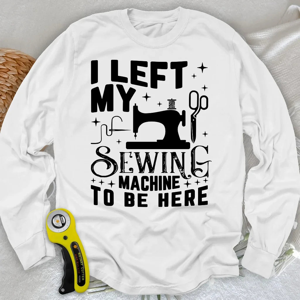 Left Be Here Long Sleeve T-shirt