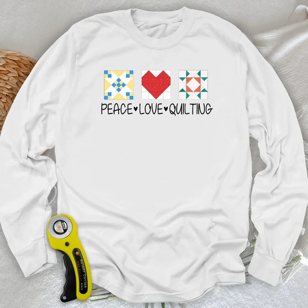 Peace Love Quilting Long Sleeve T-shirt