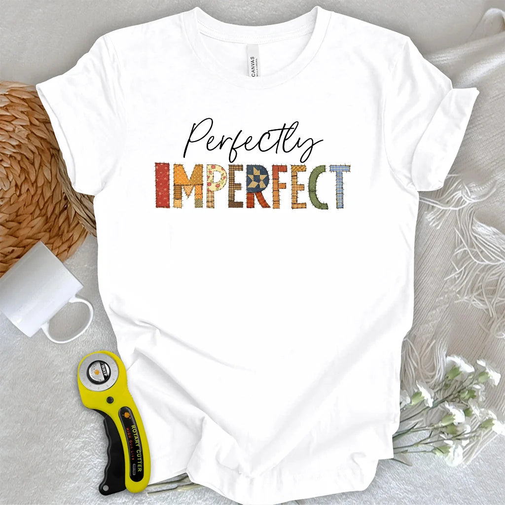 Perfectly Imperfect T-shirt