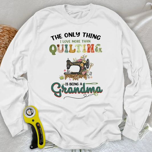 Quilting Comes Second Long Sleeve T-shirt