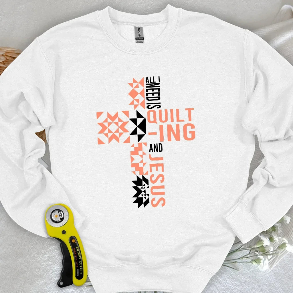 Quilting and Jesus Sweatshirt