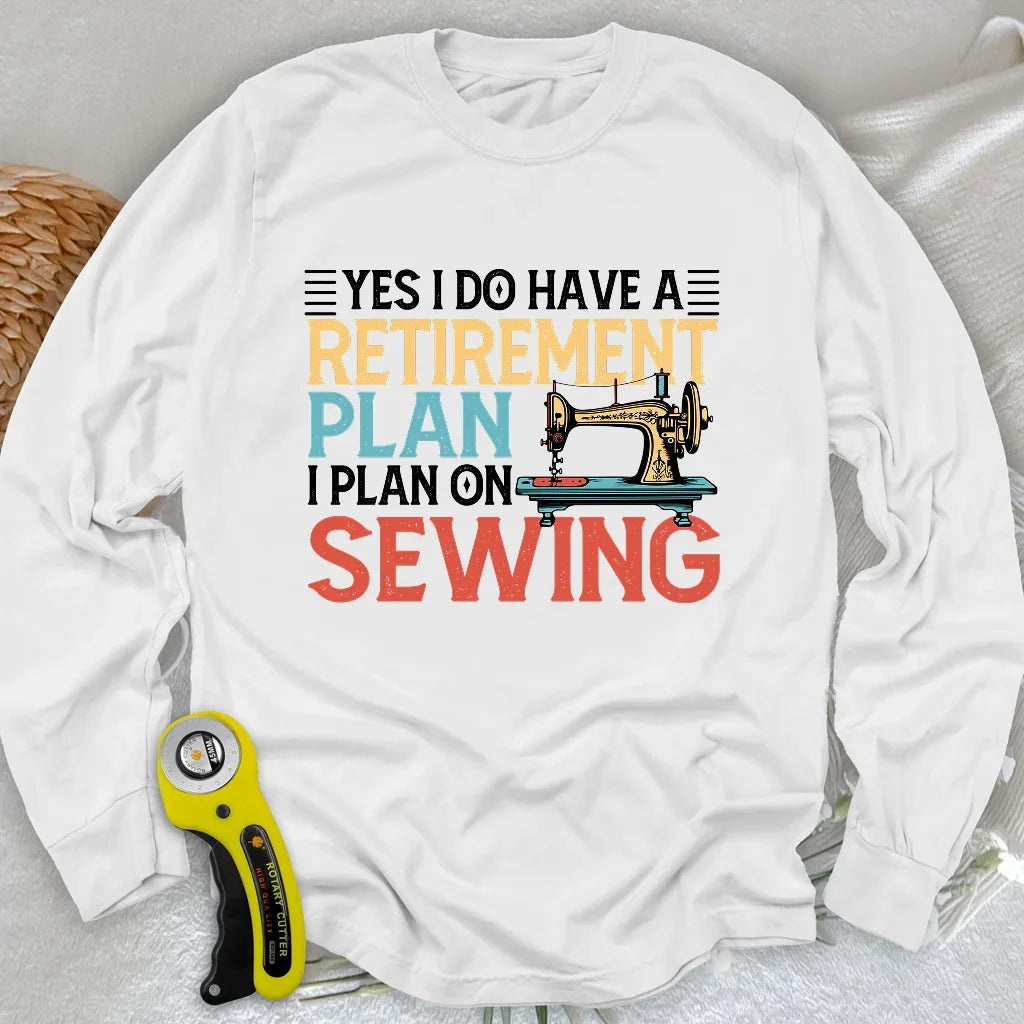 Retirement Plan Long Sleeve T-shirt