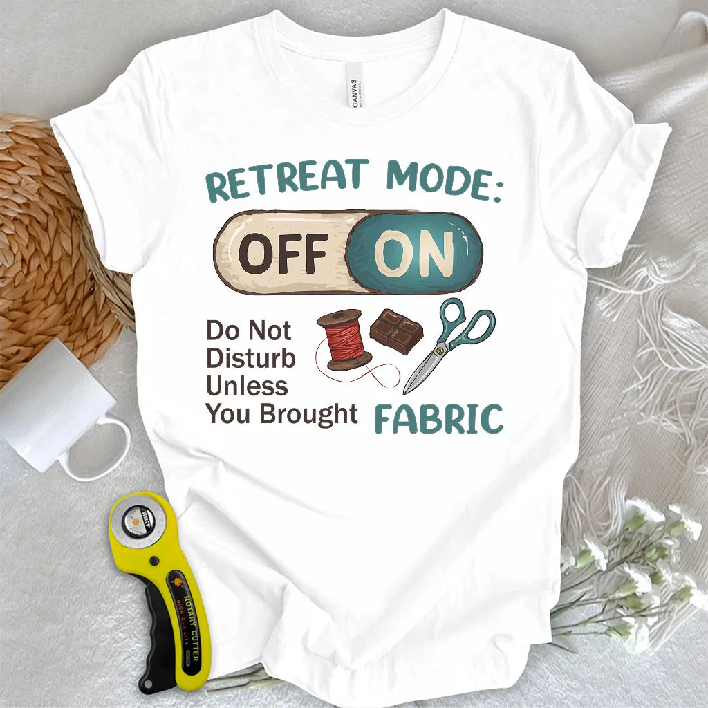 Retreat Mode: ON T-shirt