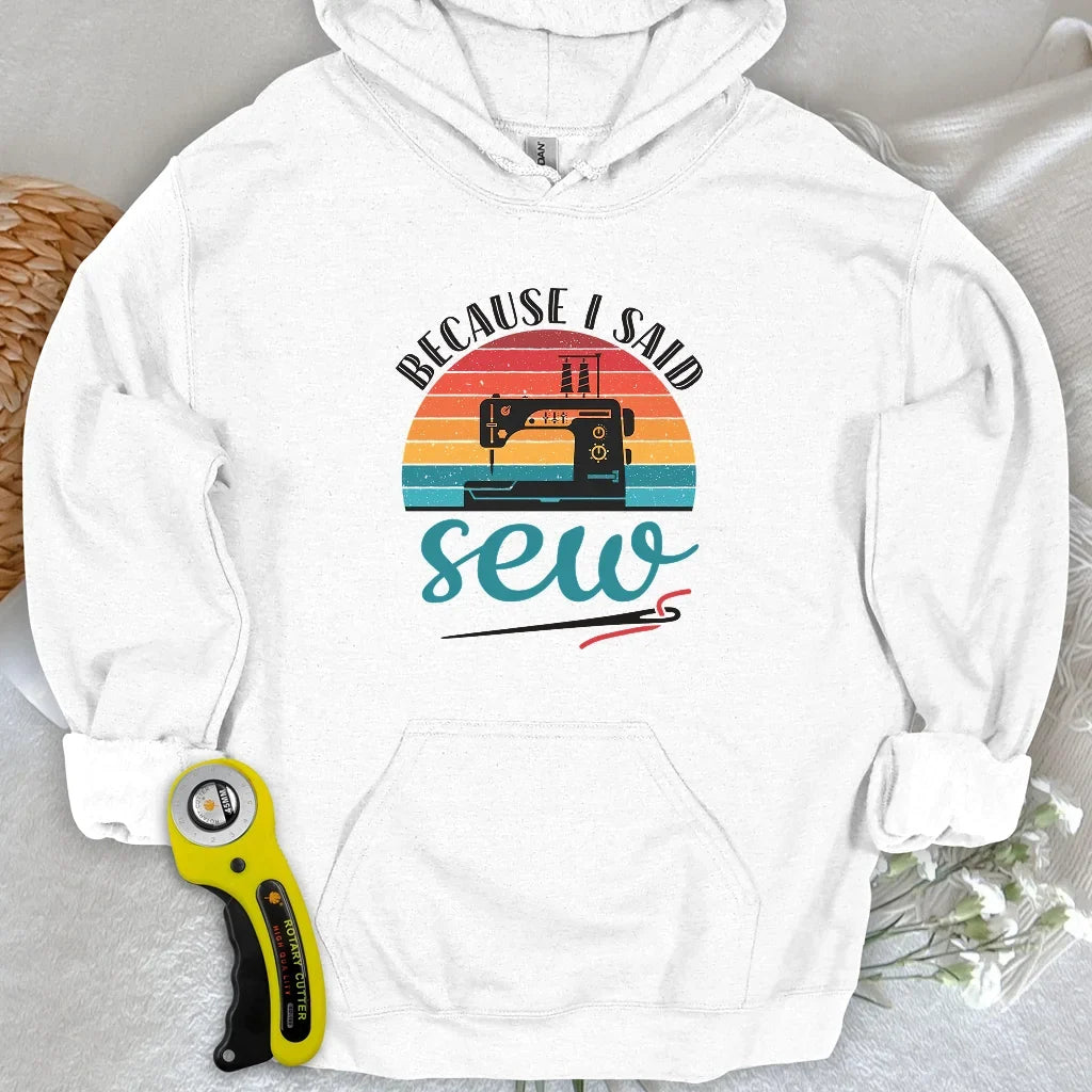 Said Sew Hoodie