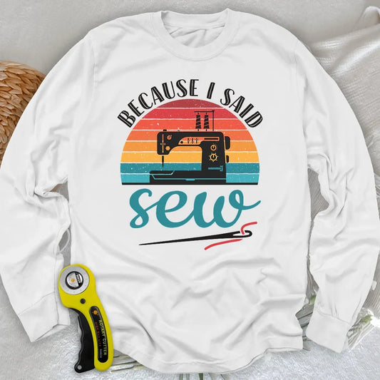 Said Sew Long Sleeve T-shirt