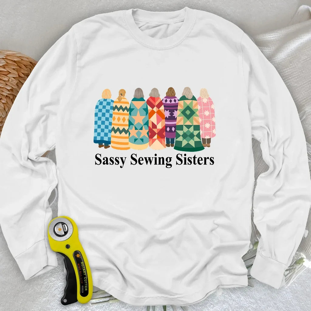 Sassy Sewing Sisters Long Sleeve T-shirt
