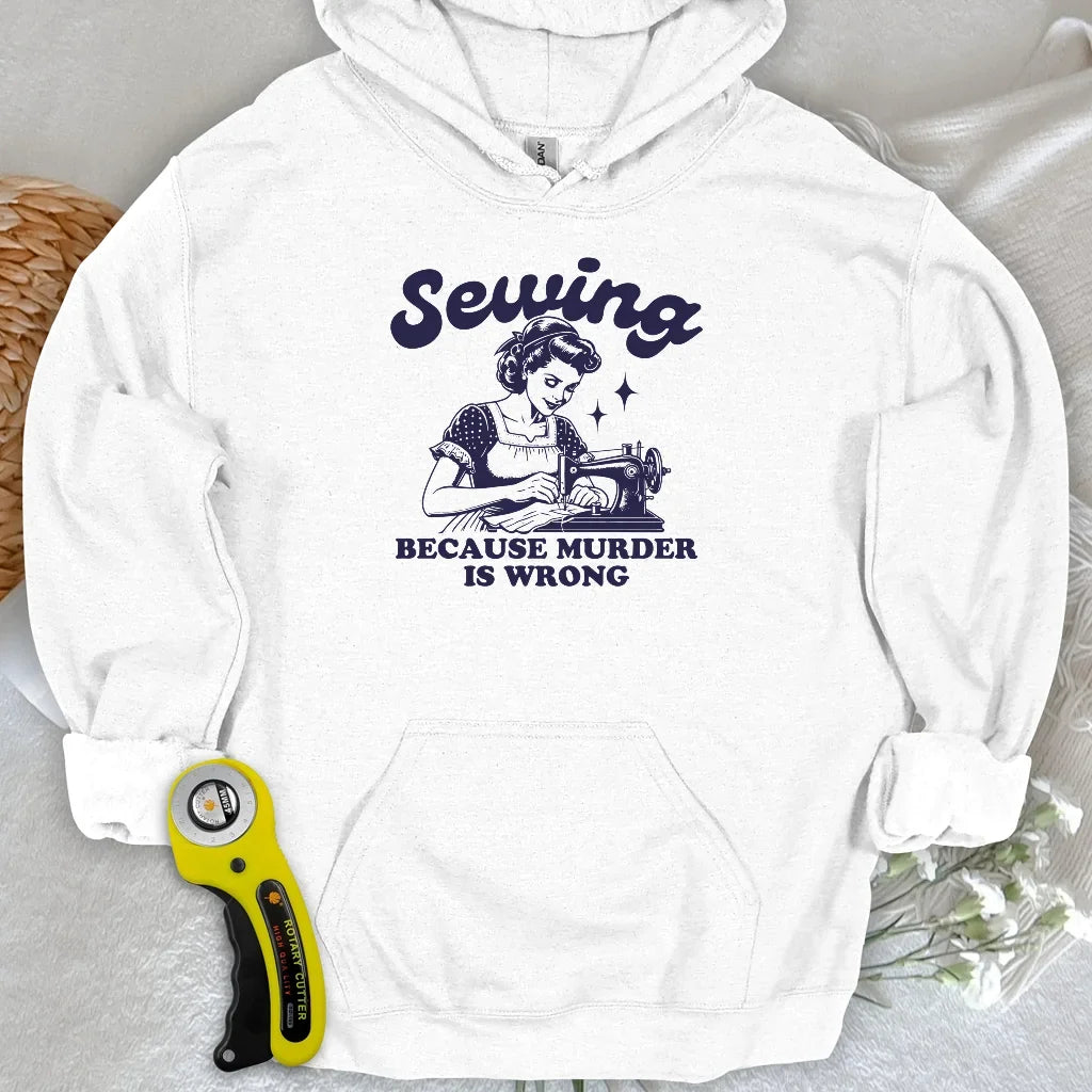 Sewing Not Murder Hoodie