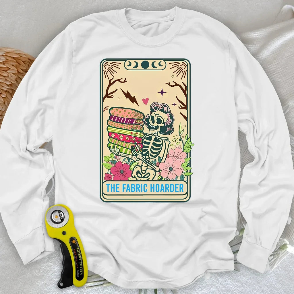 The Fabric Hoarder Long Sleeve T-shirt