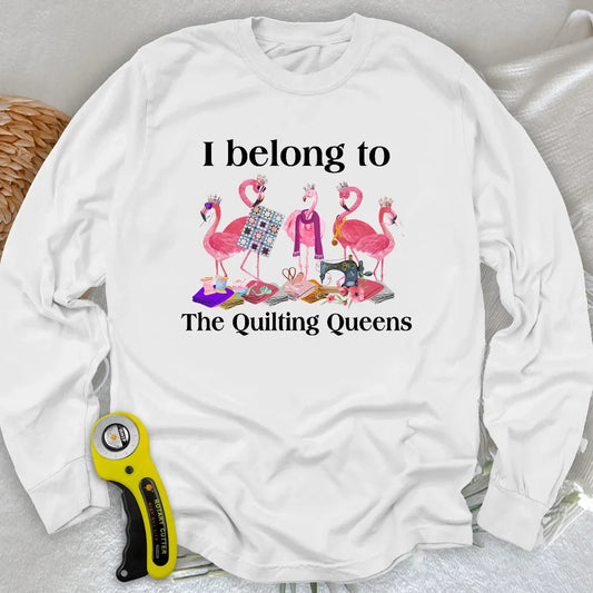 The Quilting Queens Long Sleeve T-shirt