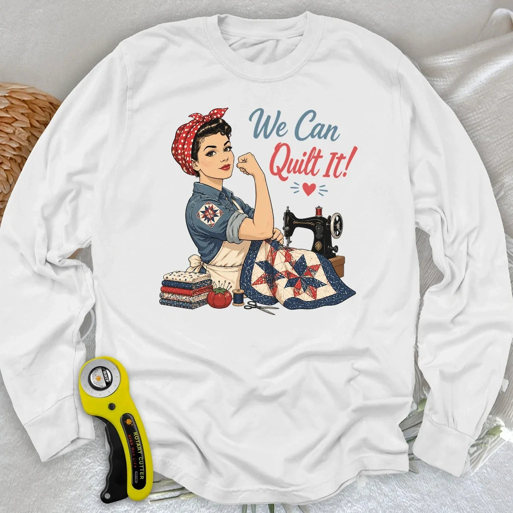 We Can Quilt It Long Sleeve T-shirt